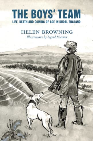 The Boys’ Team: Life, Death and Coming of Age in Rural England The Boys' Team: Life, Death and Coming of Age in Rural England